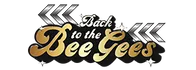 Back To the Bee Gees Branson 2024 Schedule