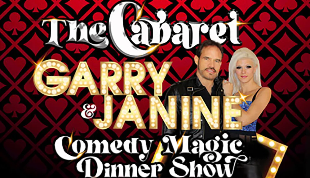 The image features an advertisement for The Cabaret Garry  Janine Comedy Magic Dinner Show with a man and a woman highlighted by a backdrop of playing card suits and showbiz lights